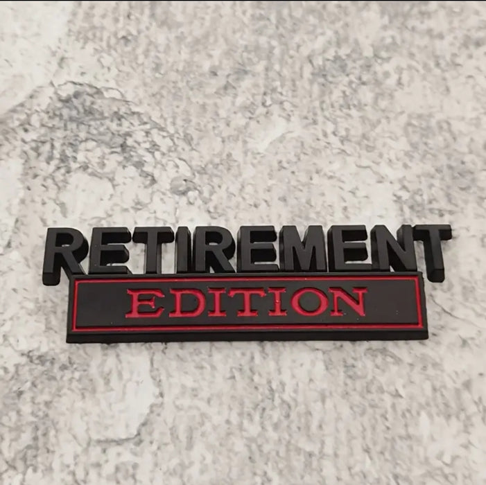 "Retirement Edition" Car Badge / Emblem