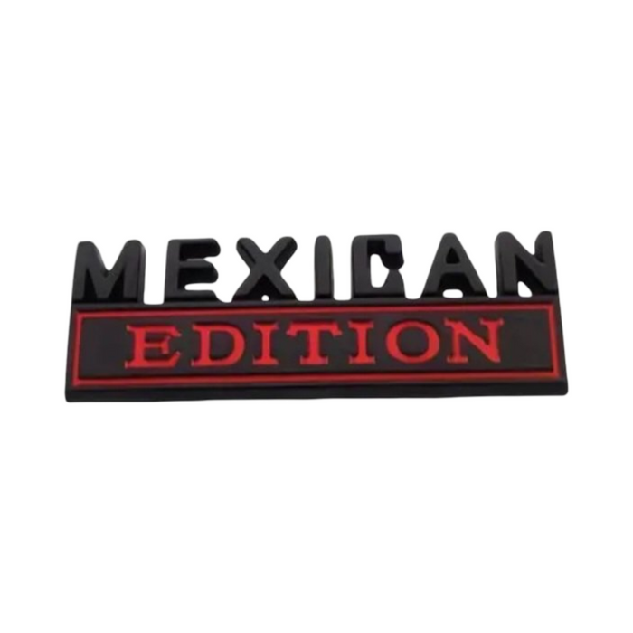 NEW "Mexican Edition" Novelty Alloy Badge / Car Emblem